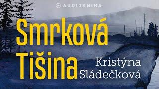 Audiokniha Smrková Tišina - Kristýna Sládečková