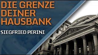 Die Grenze deiner Hausbank - Interview mit Siegfried Perini