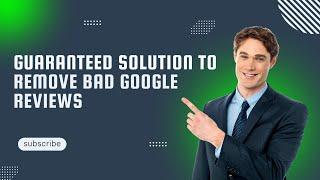 Remove Negative Google Reviews NOW! ⭐️ Guaranteed Removal Service