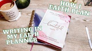 HOW I FAITH PLAN | WRITING IN MY FAITH PLANNER