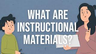 What are Instructional Materials?