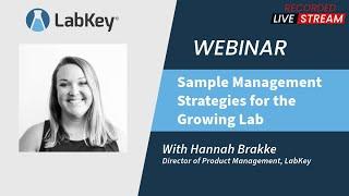 Sample Management Strategies for the Growing Lab