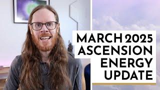 March 2025 Energy Update with Ascended Master Merlin - Are you ready?