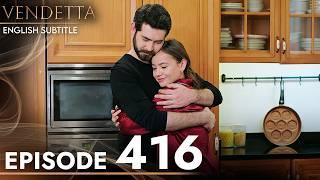 Vendetta Episode 416 English Subtitled | Kan Cicekleri