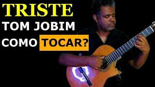 Triste - Tom Jobim - Como tocar no Violão - Aula de Violão Completa!