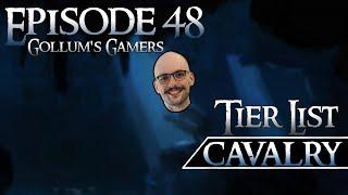 Cavalry Tier List - Gollum's Gamers Podcast Episode 48 | Middle Earth Strategy Battle Game | MESBG