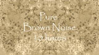 Brown Noise 10 hrs/Hnedý šum/Hnědý šum/Brązowy szum/Braunes Rauschen/Браун шума