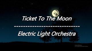 Electric Light Orchestra - Ticket To The Moon (Lyrics)