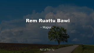 Mai Lal Than Pui - Rem Ruattu Bawi (Lyric Video)