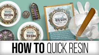 HOW TO: Quick Resin