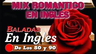 Las Mejores Baladas en Ingles de los 80s ️ Musica Romantica De Amor ️‍ Love Songs Playlist