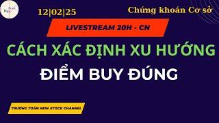 Cách xác định xu hướng, điểm buy đúng | Trương Toàn New Stock Channel