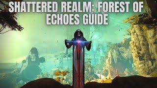 Shattered Realm: Forest Of Echoes (Guide) - Destiny 2