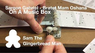 Sargon Gabriel - Bratet Mam Oshana On Music Box | Sam the gingerbread man