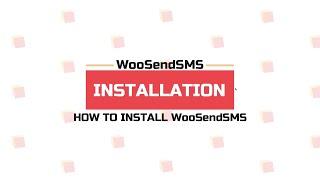 How to Install WooSendSMS