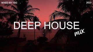 Deep House Mix 2023 Vol.1 | Mixed By TSG