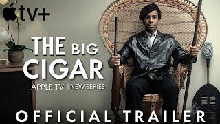 The Big Cigar Series Trailer 2024 | Apple Tv | The Big Cigar Trailer | The Big Cigar Series 2024 |