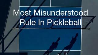 Most Misunderstood Rule In Pickleball - The Kitchen #pickleball