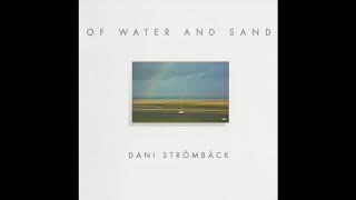 Dani Strömbäck - Of Water And Sand