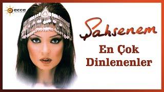 Şahsenem - En Çok Dinlenen Şarkıları