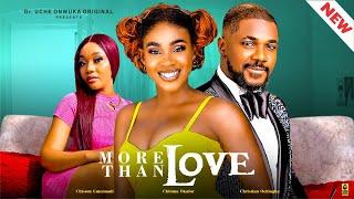 MORE THAN LOVE (New Movie) CHIOMA OKAFOR, CHRISTIAN OCHIAGHA, CHISOM 2024 Latest  Nigerian Movies