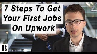 7 Steps To Get Your First Jobs On Upwork