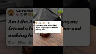 AITA for making friend cry #reddit