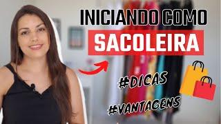 INICIANDO COMO SACOLEIRA - Dicas para quem quer começar a vender roupas