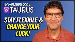 Taurus November 2024: Stay Flexible & Change Your Luck!