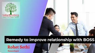 Remedy to improve relationship with Boss | Vedic Remedies | Vedic Numerology with Rohet Sethi