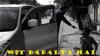 WaQt Badalta Hai | Aukaat | Qismat | Most Emotional Video | Begger | Company Owner | Isb Vines |