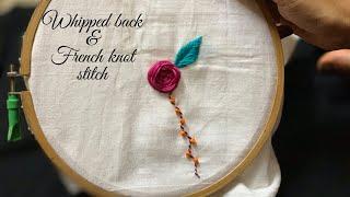 How to do whipped back stitch / How to do a French knot / Hand embroidery FRENCH KNOT STITCH