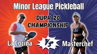 Minor League Pickleball Championship Match, Naples | DUPR 20 | La Cocina vs Team Masterchef