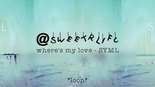 where's my love - edit audio (ship/soft)