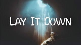 Lay It Down - Julie Rose | Lyrics | 2015