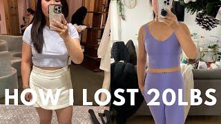 How I lost 20 Lbs| 3 Lifestyle Changes I Implemented!