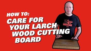 Top 3 Tips for Larchwood Endgrain Cutting Board Care