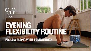 Evening Flexibility Routine - (Follow Along) With Tom Merrick