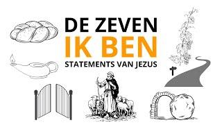 De zeven 'Ik ben' statements van Jezus | preek door Philip Spoelstra