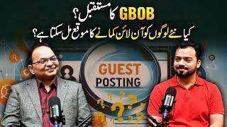 Future of GBOB? | Can Newcomers Earn Money online? | Podcast Ft. Faran Bilal