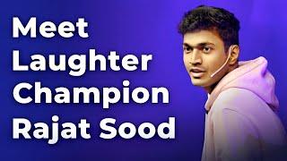 Meet Laughter Champion Rajat Sood | Episode 51