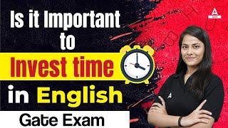 Is it Important to Invest time in English in GATE Exam | GATE English Lecture | GATE 2023