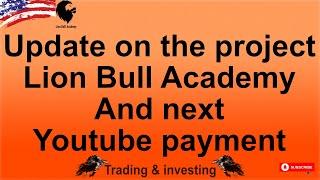Update of the project Lion Bull Academy and payment of October 2020 from YouTube