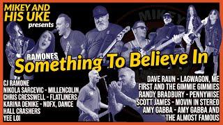 RAMONES 'SOMETHING TO BELIEVE IN' COVER -CJ RAMONE, MILLENCOLIN, PENNYWISE, LAGWAGON, FLATLINERS,ETC