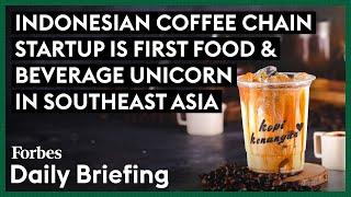 Indonesia’s Kopi Kenangan Aims To Be The Largest Coffee Chain In Southeast Asia