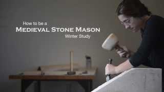 Williams Winter Study: How to be a Medieval Stone Mason