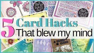 5 Card Making Hacks, That Blew My Mind