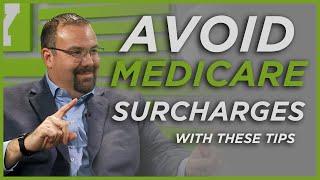 Avoid Medicare Surcharges with These Tips