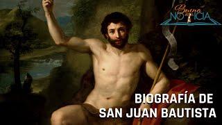 Biografía de San Juan Bautista