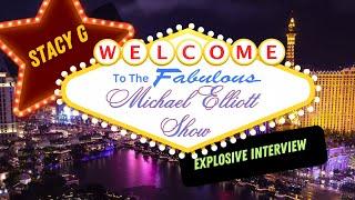 The Michael Elliott Show with special guest Stacy G